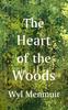 The The Heart of the Woods Book