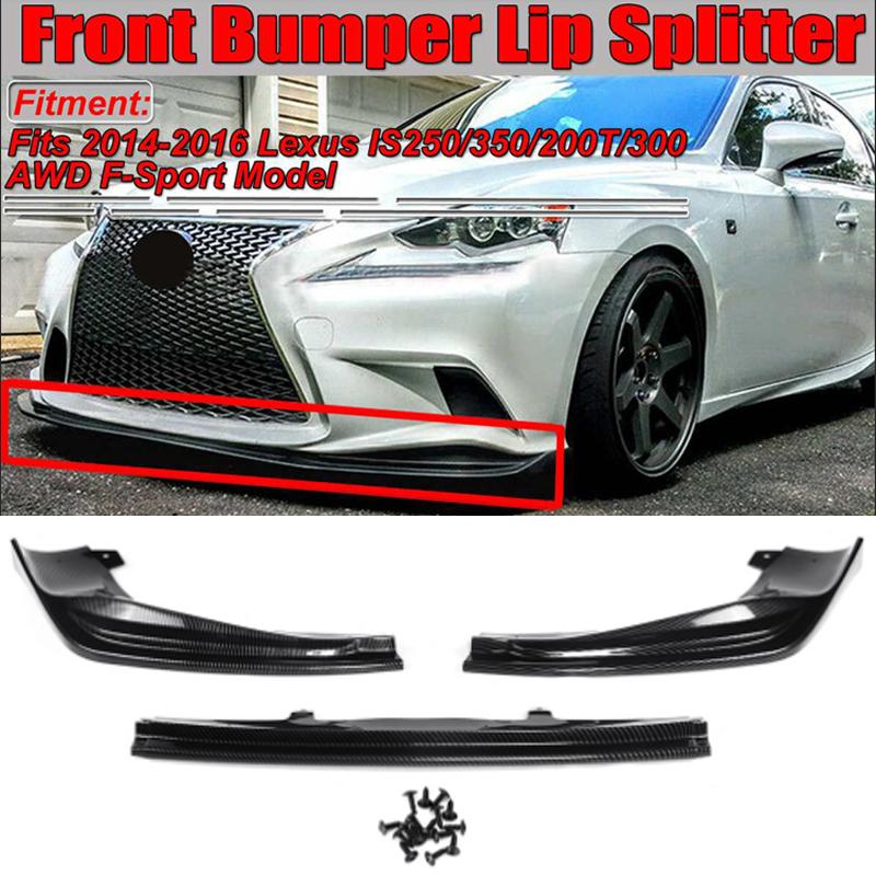 For Lexus IS250/350/300 AWD F-Sport Model 2014 2015 2016 3PCS Car Front Bumper Lip Diffuser Spoiler Splitter Body Kits