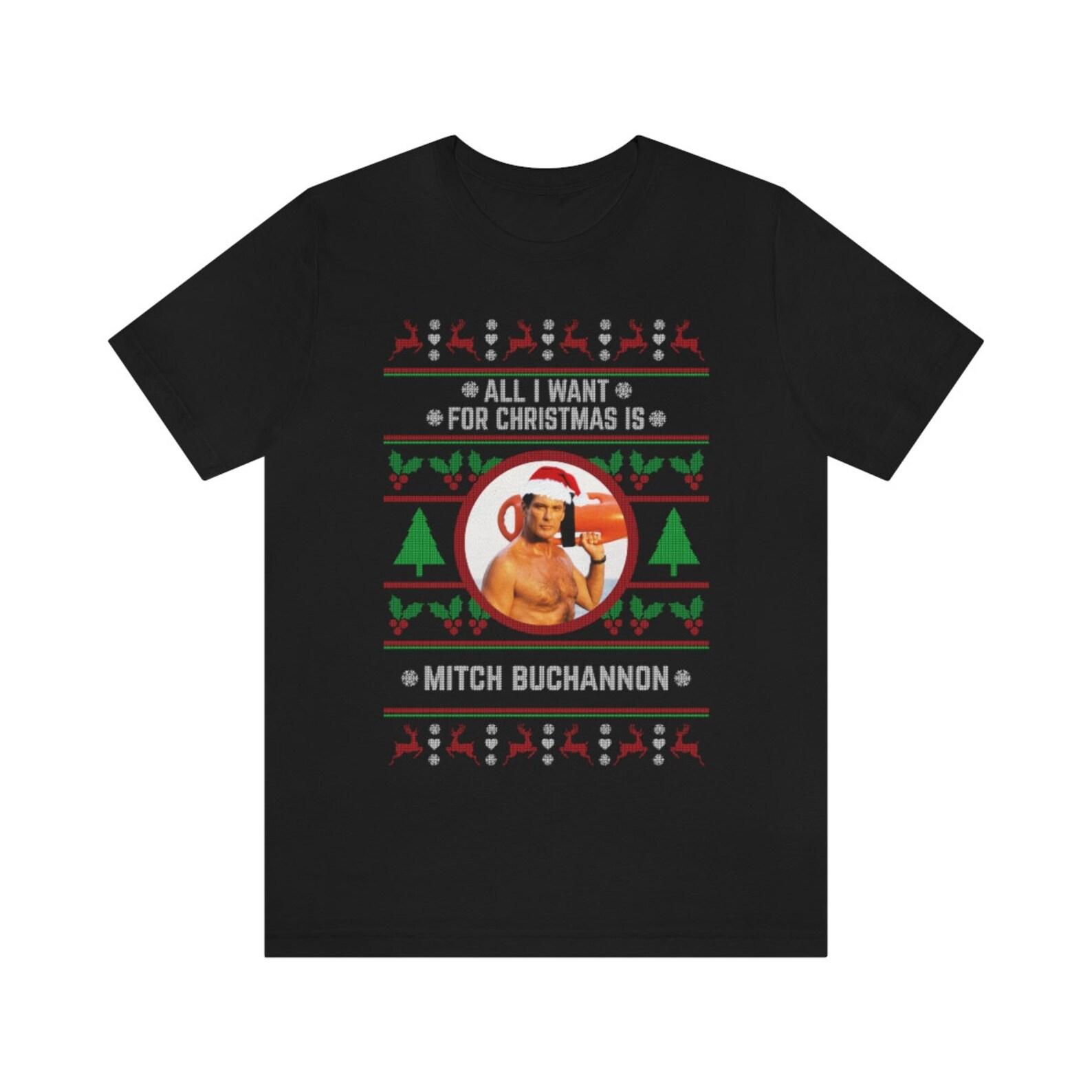 All I want for Christmas is Mitch Buchannon T-shirt 2XL
