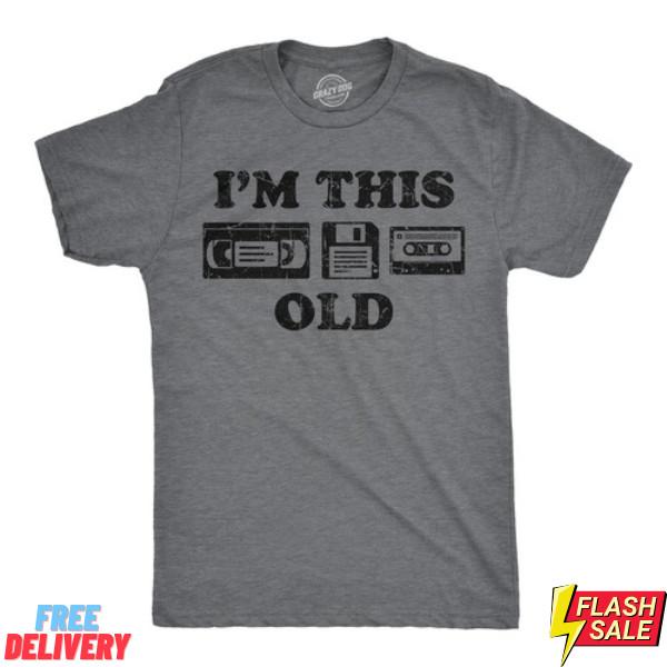 Mens Funny T Shirts Im This Old Sarcastic Retro Video Tape Graphic Novelty Tee s Unisex T-Shirt M