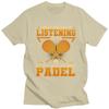 Funny Padel Tennis Sport Player Quotes T Shirt for Men Pure Cotton Tshirt Summer Style Short Sleeve Tee Shirt Slim Fit Clothing