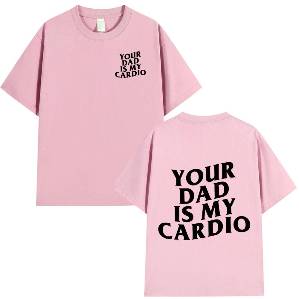 Your Mom Is My Cardio Gym T-Shirt Funny Sarcastic Sayings Joke Short Sleeve T-shirts Cotton Tee Shirt Oversized Tops Streetwear