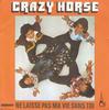 7inch Record CRAZY HORSE  Ne Laisse Pas Ma Vie Sans Toi EL29013 DiscAz 1974 France Pop Used