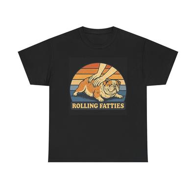 Rolling Fatties Graphic T Shirt Funny Bulldog Unisex Heavy Cotton Tee