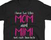Mom And Mimi T-Shirt, I Rock Them Both, Gift for Mimi