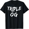 Triple OG Popular Hip Hop Urban Quote Gangster Saying T-Shirt Unisex T-Shirt