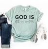 God Is Still In Control T-shirt, Religious Shirt, Faith Tee, Christian Top, Control Shirts, Jesus Gift, Inspirational Top, Bible Verse Shirt