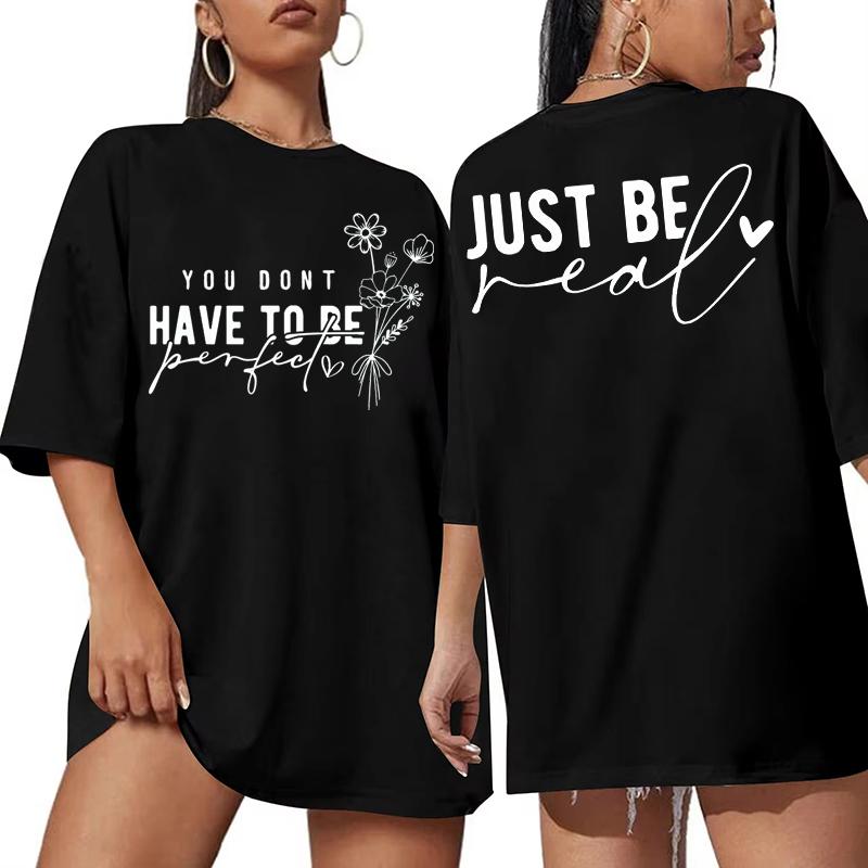 You Don't Have To Be Perfect Print Women T-shirts Summer Fashion Graphic Ladies Short Sleeves Crew Neck Oversized T Shirt