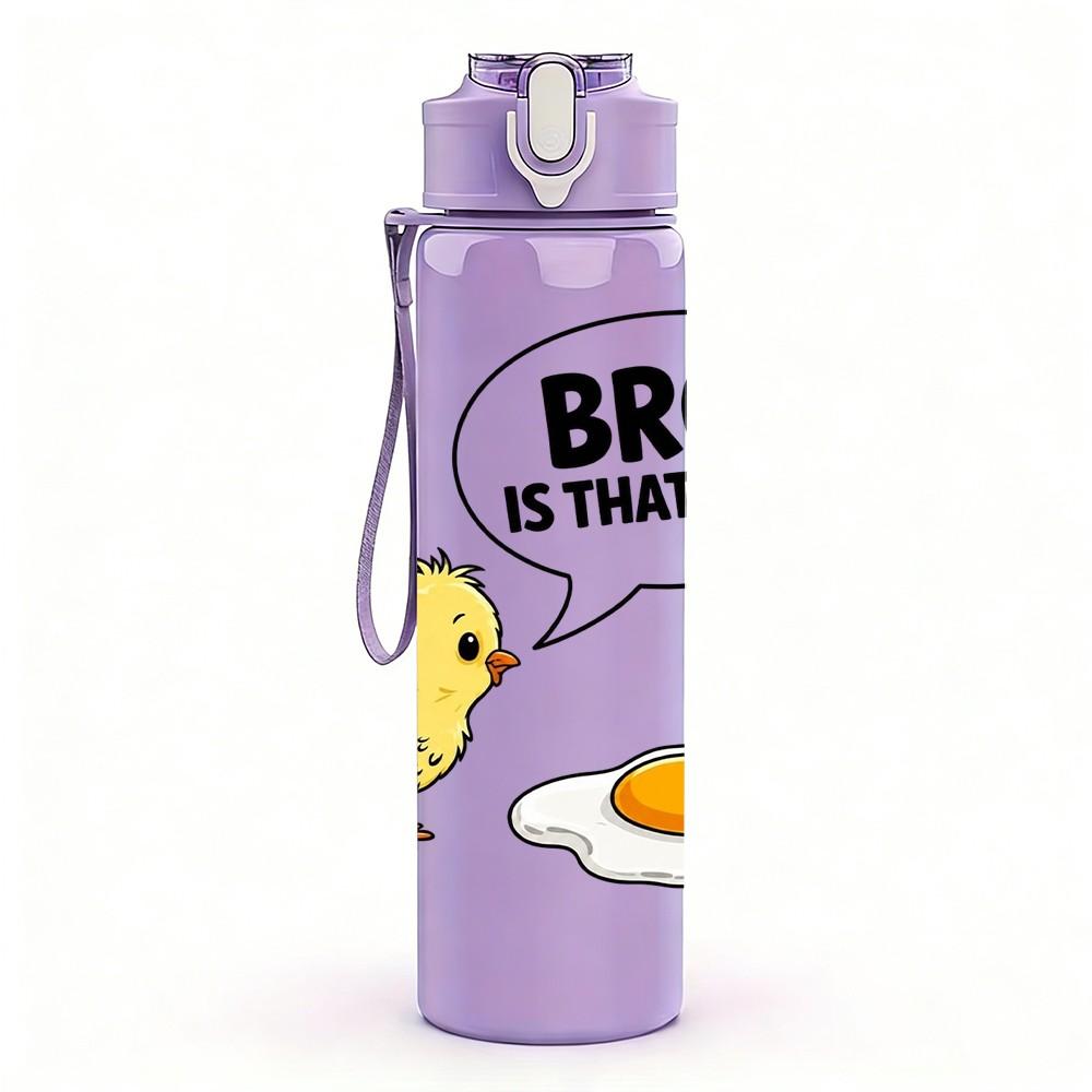1PC Funny Chick Egg Bro Quote 750ml Color Plastic Sports Water Bottle Leakproof Flip Straw Lid Suitable for Sports Office Home Use