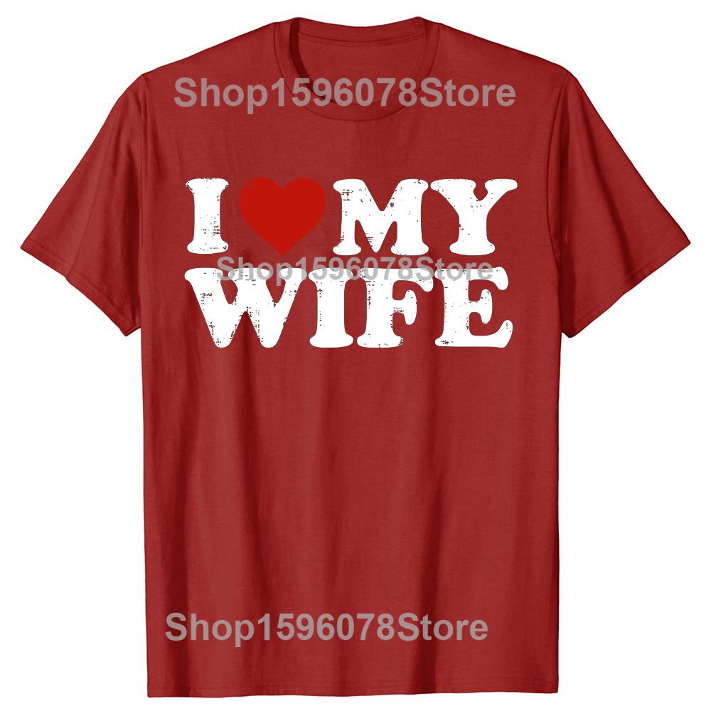 I Love My Wife Heart Funny Cool Husband T-shirt Men Casual Tshirt Cotton Loose apparel Christmas Crewneck Collar Hip Hop TShirt