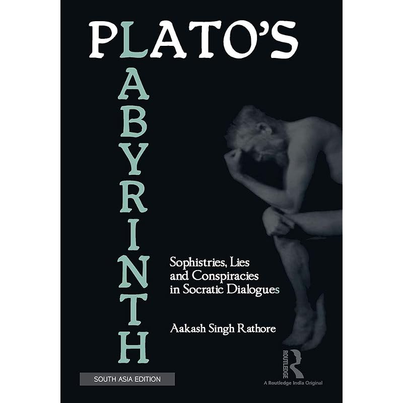 Platos Labyrinth This Original and Stimulating Study of Plato's Socratic