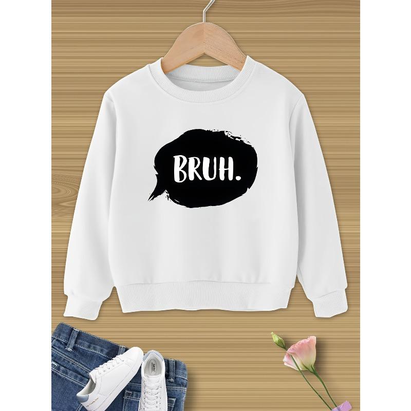 European sizes  Bruh  Funny Kids  Sweatshirt - Casual  Long-Sleeve Crew Neck, Machine Washable - , Youngsters Sweatshirt 110 белый