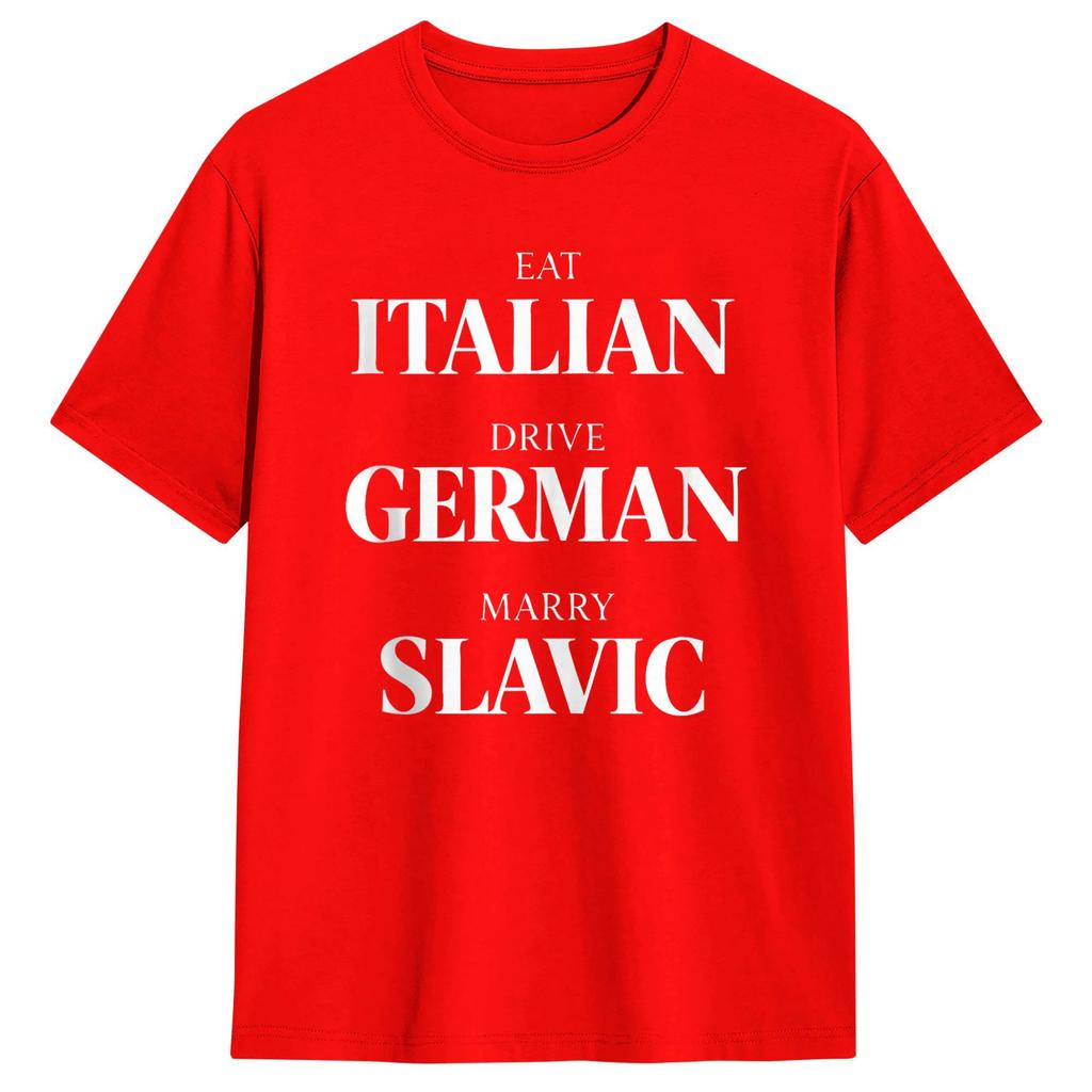 Unisex Cute Eat Italian Drive GerUnisex Marry Slavic Humor Saying T Shirts Cotton Unisexs Clothing Women Vintage 2026 Summer T Shirt