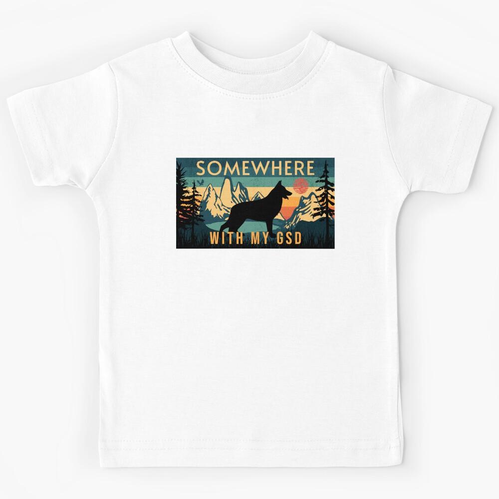 Somewhere With My GSD German Shepherd Vintage Kids T-Shirt 150