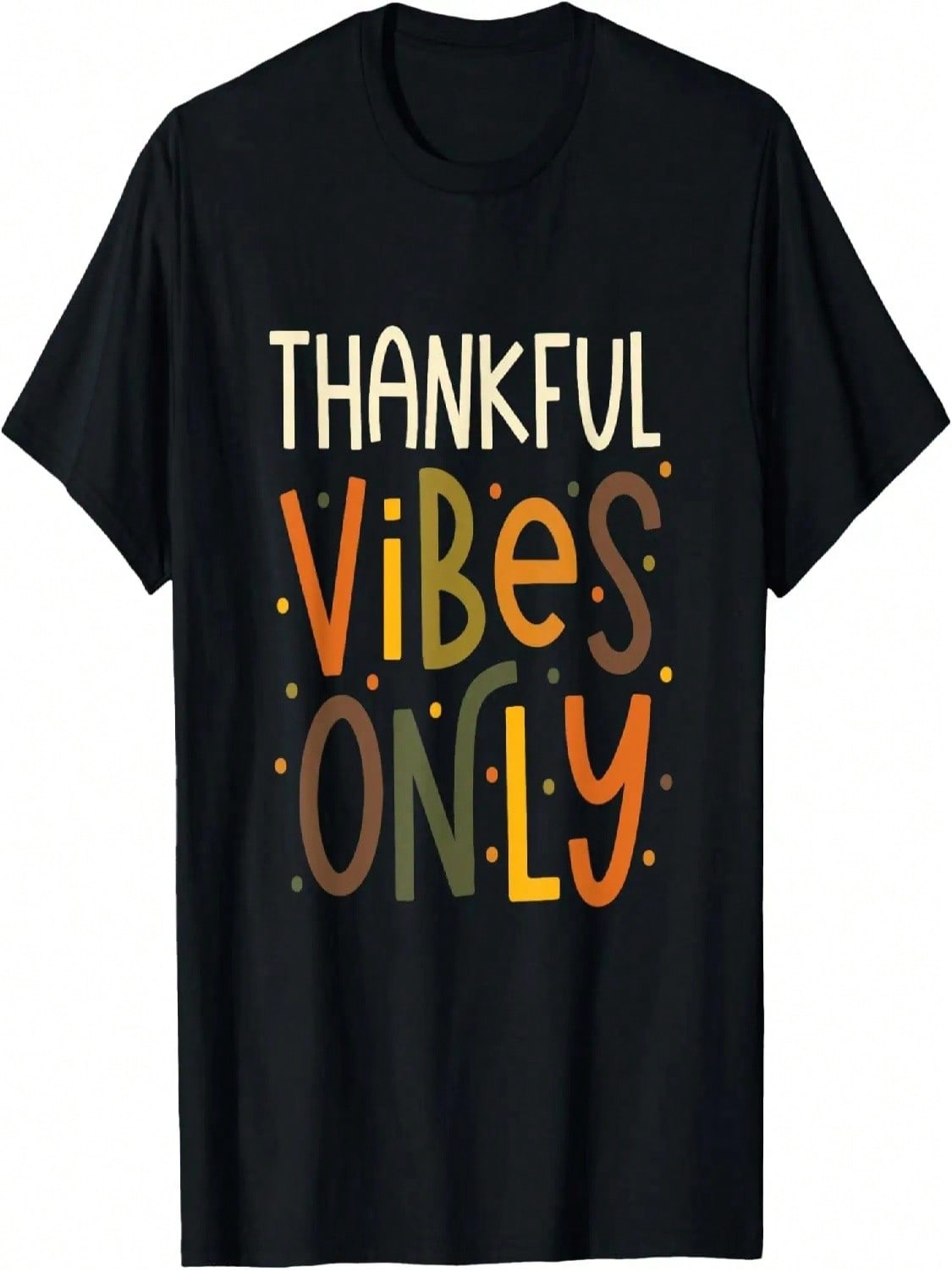Cute Thankful Vibes Only Thanksgiving T-Shirt S разноцветный