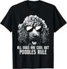 Alle Hunde sind cool, aber Pudel sind die Besten - Welpenbesitzer Hundeliebhaber Geschenk Unisex T-Shirt