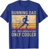 Running Dad a Regular Dad Only Cooler Funny Fathers Unisex T-Shirt