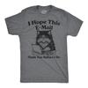 Mens Funny T Shirts I Hope This Email Finds You Before I Do Sarcastic Graphic