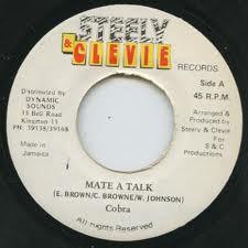 

7inch Record MAD COBRA / STEELY & CLEVIE - Mate A Talk NONE Steely & Clevie Jamaica Reggae, Ska & Dub Used