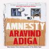 Amnesty by Aravind Adiga Paperback Book 9781509879052