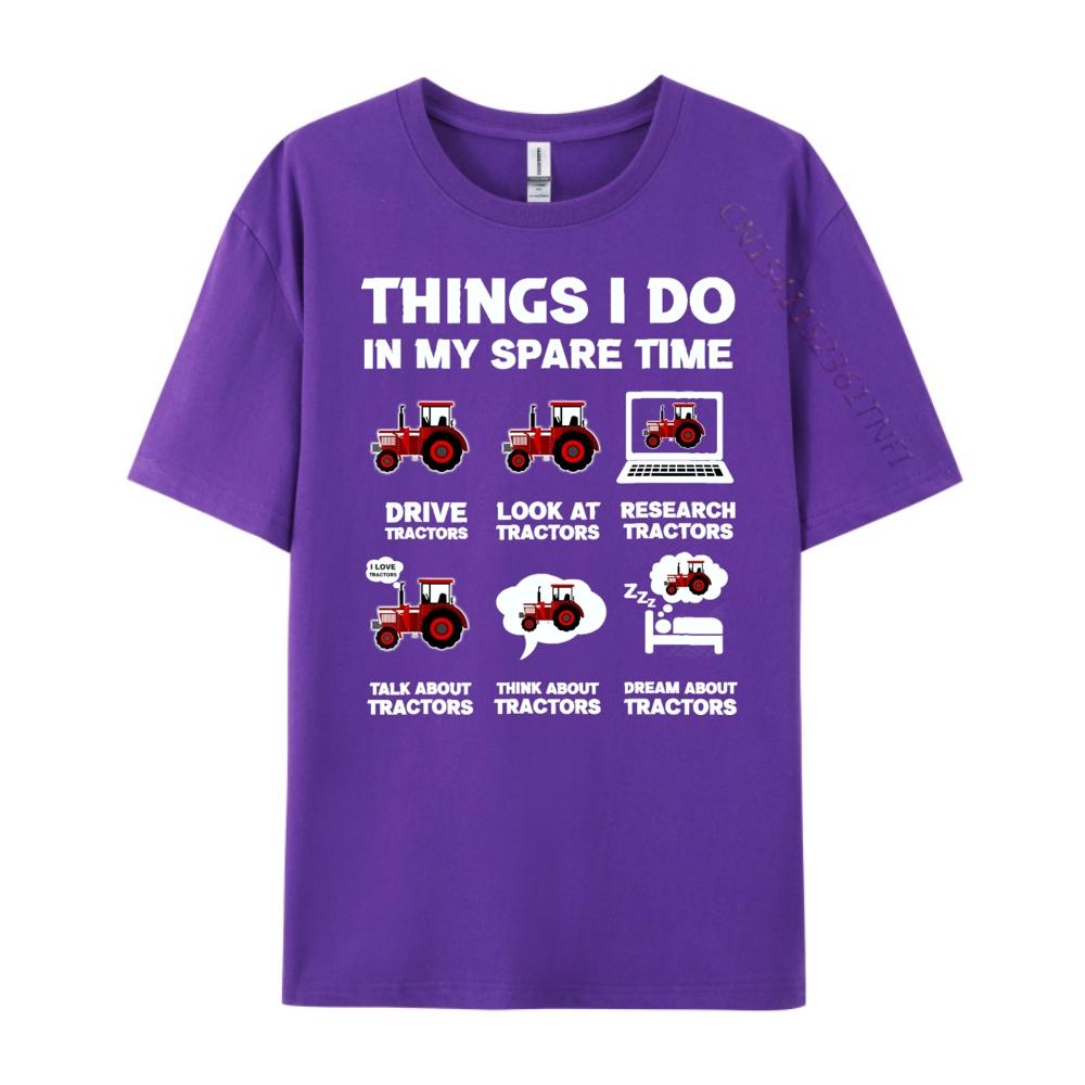 Funny Tractors Lover 6 Things I Do In My Spare Time Tractor White T Shirt Men Natural High Quality Valentines Day