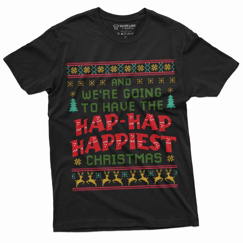 Hap-Hap Happiest Christmas T-Shirt Christmas Movie Tee Xmas Movie Quote Shirt