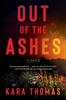 Out of the Ashes by Kara Thomas Paperback Book 9781662509537