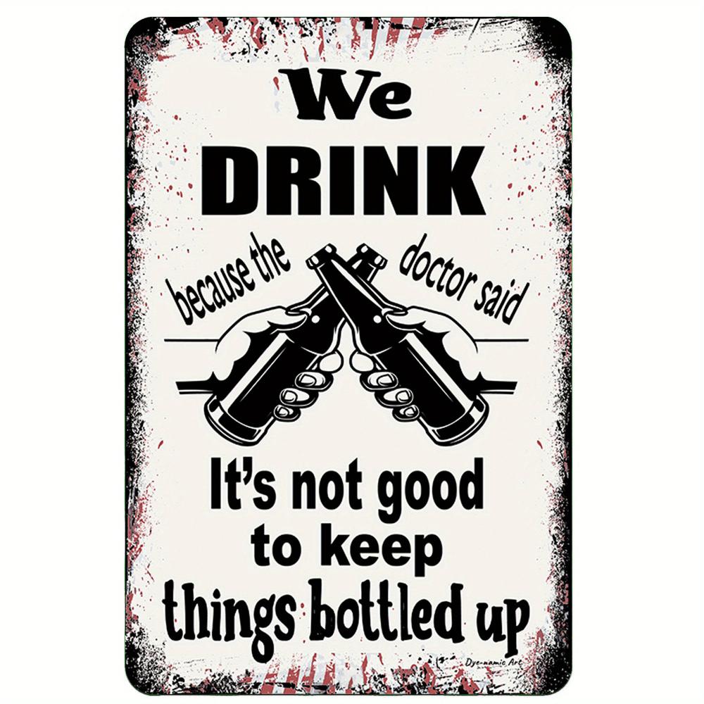 1pc, Dynamic Art We Drink Backyard Bar Humor Metal Sign, Dark Beer Festival Tin Sign, Vintage Tin Sign (12"x8"/30cm*20cm)