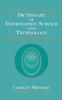 The Dictionary of Information Science and Technology Book