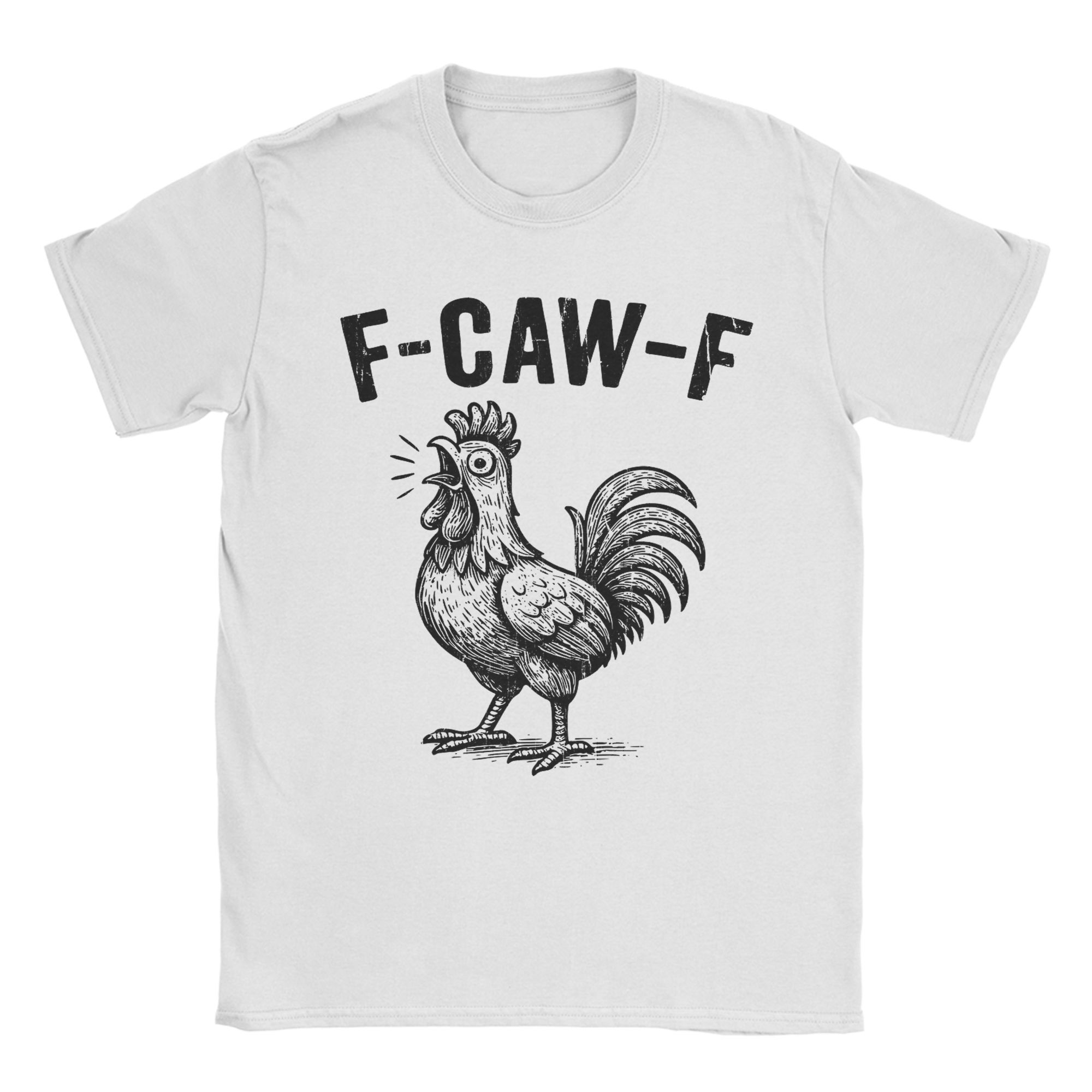 

F-Caw-F Funny Chicken FCAWF Meme Men T Shirt Awesome Tees Short Sleeve Round Collar T-Shirts Pure Cotton Original Clothing 4XL