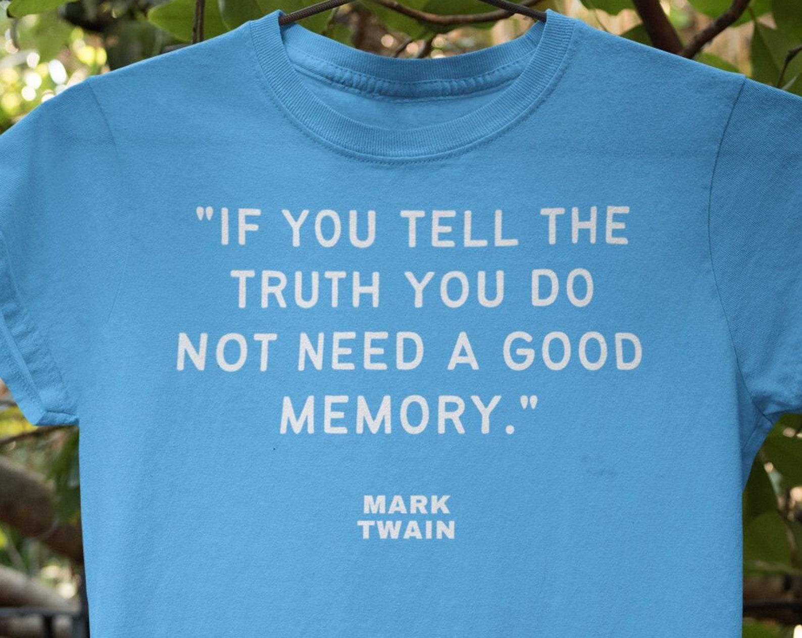Mark Twain Quote T shirt: Inspirational Literary Tee for Readers, Writers, and Book Lovers 2XL