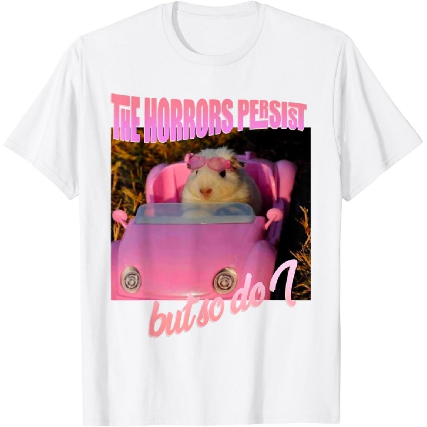 Eledvb The Horrors Persist but so do I Hamster T-Shirt S