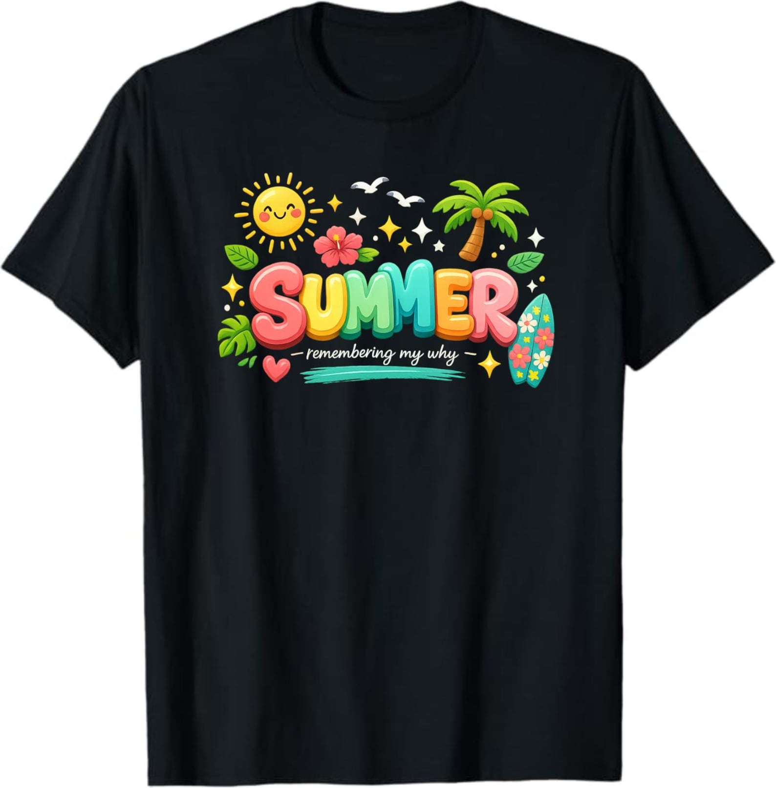 Summer Remembering My Why T-Shirt, Inspirational Summer Vacation Gift, Tropical Beach Motivation Graphic Tee 2XL