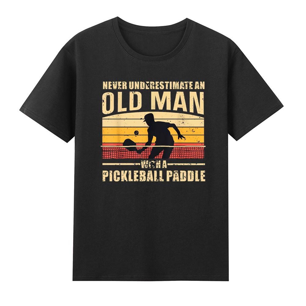 Never Underestimate An Old Unisex With A Pickleball Paddle TShirt S