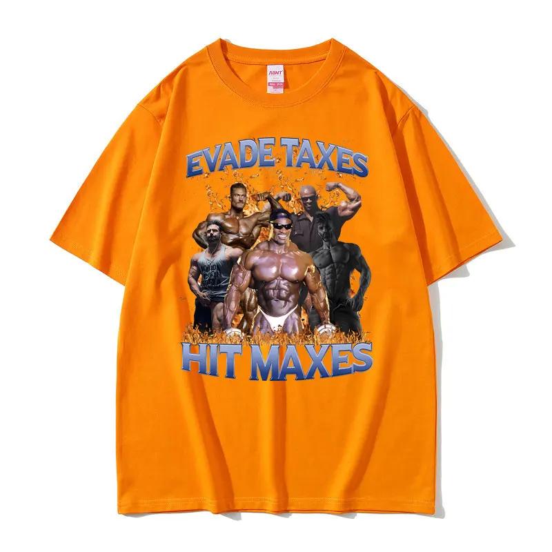 Evade Taxes Hit Maxes 2 Funny Graphic Tshirt Unisex Women Casual Oversized Tshirt Unisexs Round Neck Cotton Short Sleeve T Shirts