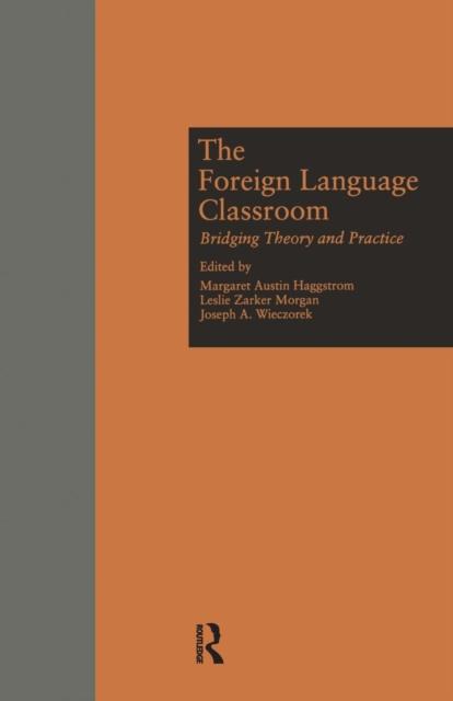 Kniha The Foreign Language Classroom : Bridging Theory and Practice