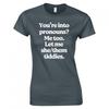 Funny Youre Into Pronouns Ladies Skinny Fit TShirt