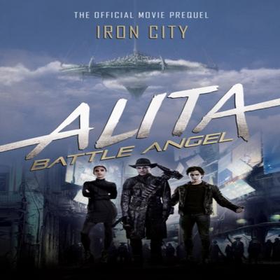 Alita Battle Angel  Iron City by Pat Cadigan Paperback Book 9781785658372