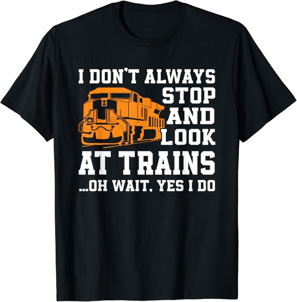 Funny Train Saying Freight Trains Trainspotter Gift Unisex T-Shirt