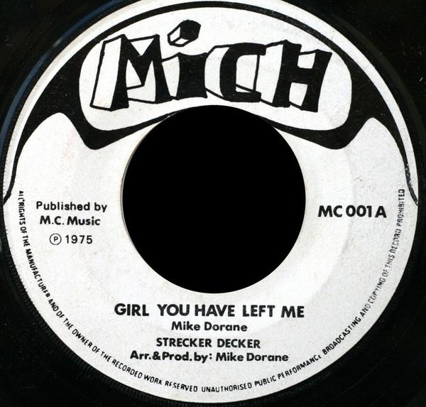

7inch Record STRECKER DECKER - Girl You Have Left Me / Version MC001 Mich 1975 UK Reggae, Ska & Dub Used