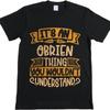 Summer Top Relaxed Fit For Man Oneck Tshirt Brand Its An OBrien Thing You Wouldnt Understand Classic For Her Tee Shirt