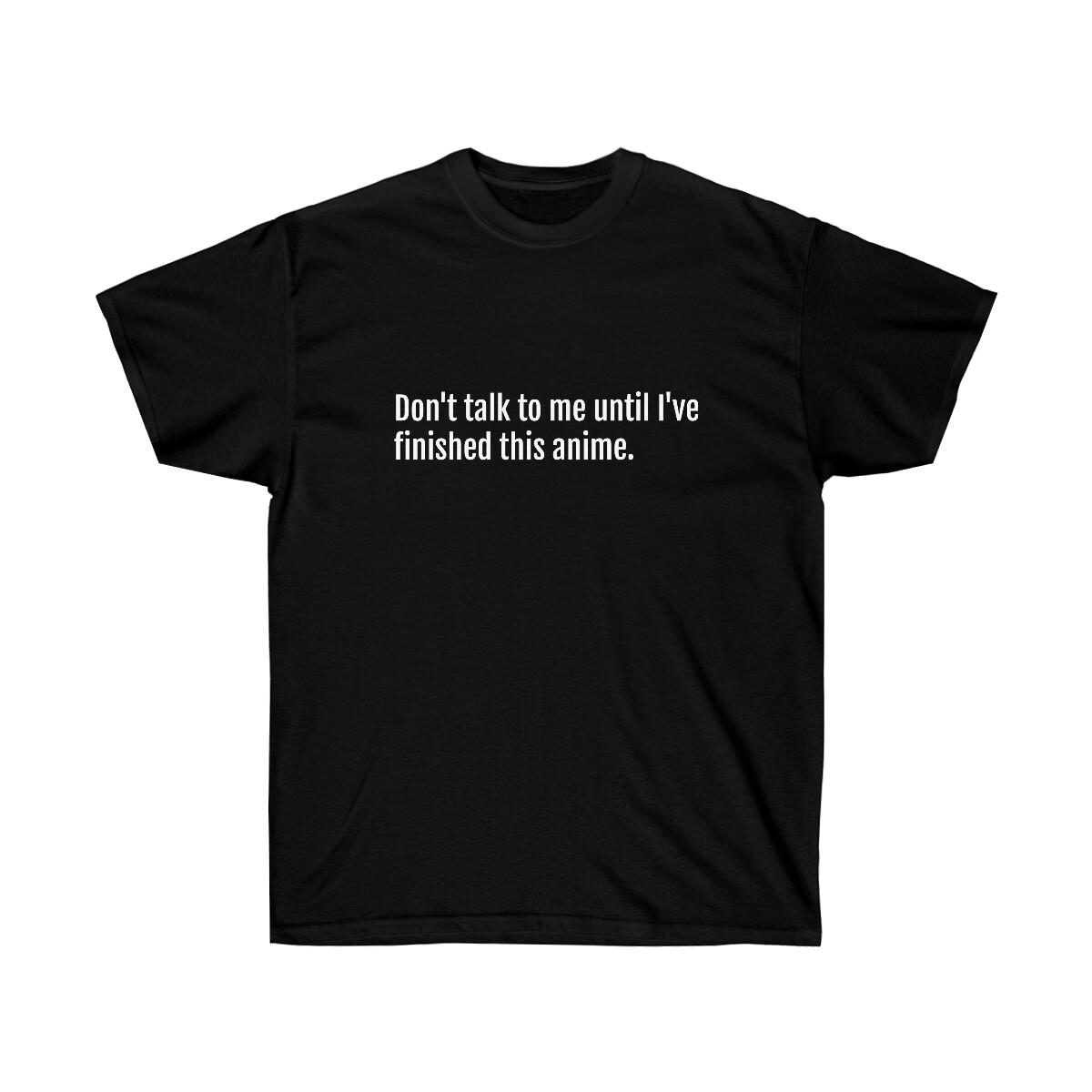Don t Interrupt My Anime Time Tee XXXXL