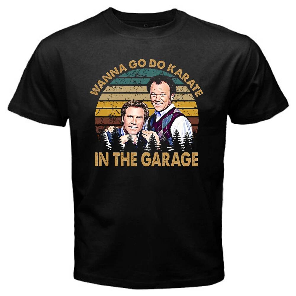 

Step Brothers Wanna Do Karate in The Garage Men s Black Size S to 3XL S