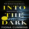 Into the Dark by Fiona Cummins Hardback Book 9781529040159