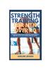 The Strength Training for Men Over 40 : The Updated Guide with 40+ Exercises To Build Muscle, Burn Fat, Get Fit, Stay Strong, and Stay Active Book