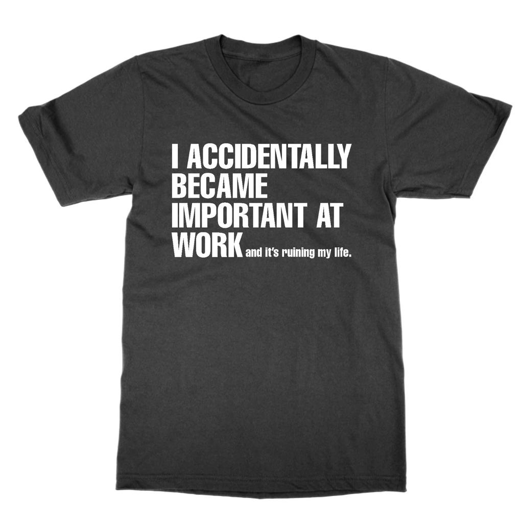 I Accidentally Became Important At Work T-Shirt Funny Workplace Top Gnomes
