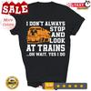 Funny Train Lover Freight Trains Trainspotter T Shirt  Vintage Washed Homme Comfortable Fashion Streetwear Slightly Casual