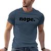 Nope Tshirt Luxury Tshirt Vintage Clothes Unisexs Cotton Tshirt