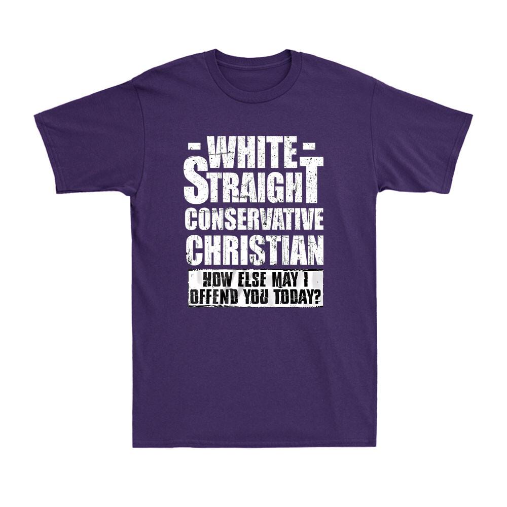 White Straight Conservative Christian Funny Political Joke Faith Unisexs Tshirt