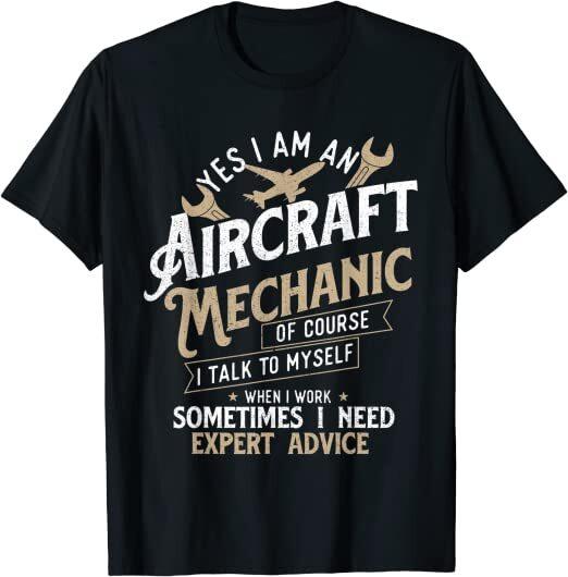 NEW Yes I Am An Aircraft Mechanic - Airplane Aviation Technician T-Shirt S-3XL XXXXL